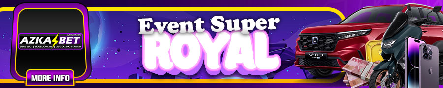 AZKABET Event Super Royal